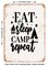 DECORATIVE METAL SIGN - Eat Sleep Camp Repeat - 3 - Vintage Rusty Look